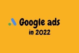 Google Ads in 2022: All you need to know