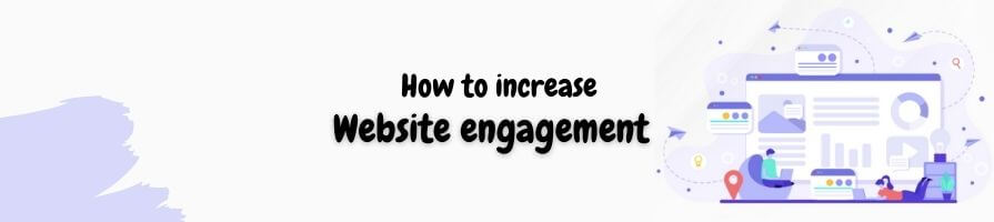 How to Increase Website Engagement in the New Normal